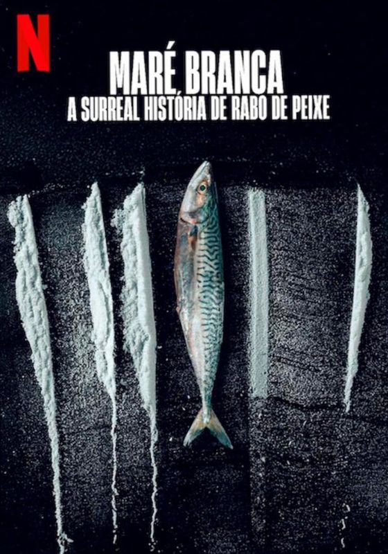 Turn of the Tide The Surreal Story of Rabo de Peixe                อาชญากรน้ำเค็ม                2025