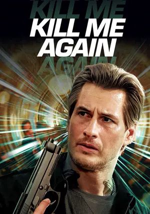 Kill Me Again                                2025